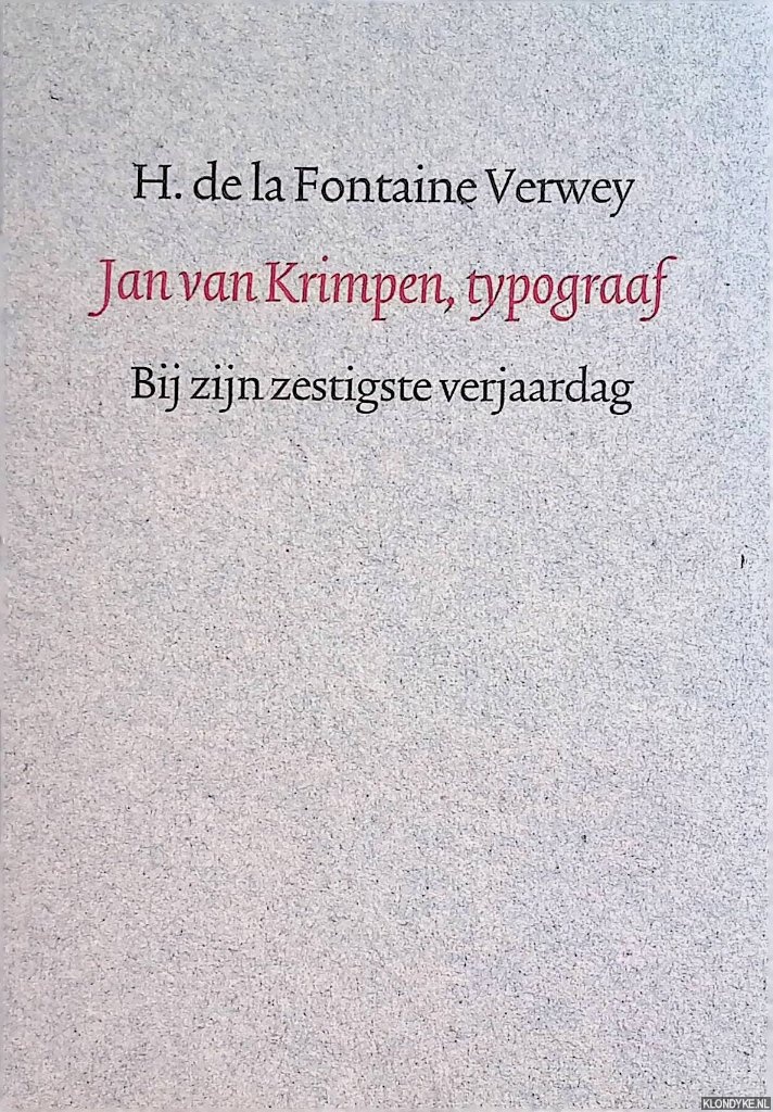 Fontaine Verwey, H. de la - Jan van Krimpen, typograaf: bij zijn zestigste verjaardag