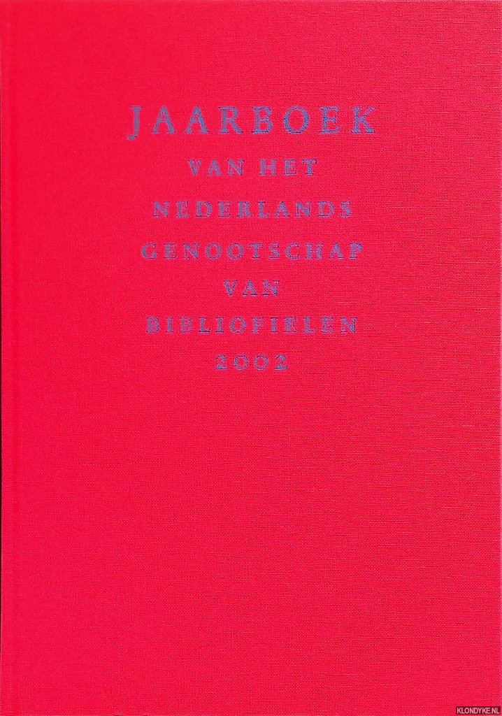 Hubregtse, Sjaak - e.a. (redactie) - Jaarboek van het Nederlands Genootschap van Bibliofielen 2002 *NUMMER 1*