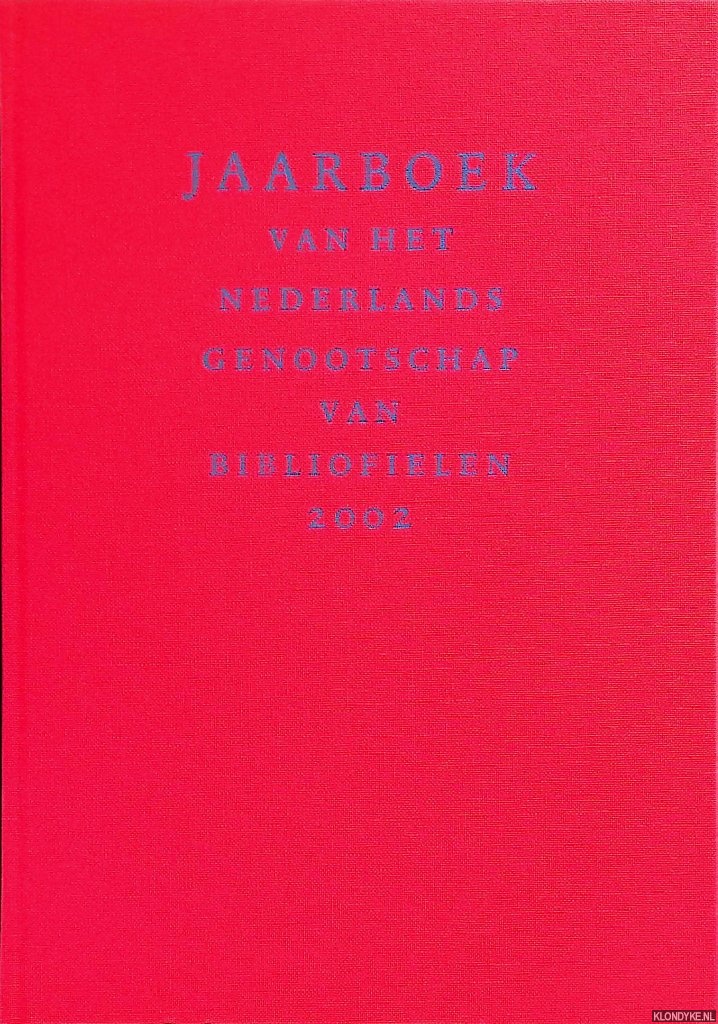 Hubregtse, Sjaak - e.a. (redactie) - Jaarboek van het Nederlands Genootschap van Bibliofielen 2002 *NUMMER 1*