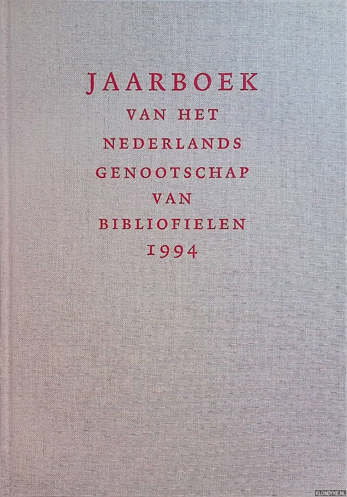 Buijnsters, Piet - e.a. (redactie) - Jaarboek van het Nederlands Genootschap van Bibliofielen 1994 *NUMMER 1*