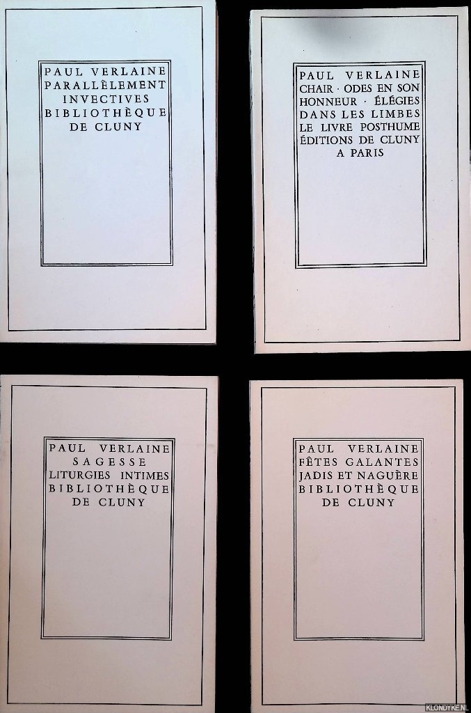 Verlaine, Paul - Paralllement invectives; Chair, Odes et son, Honneur, lgies, Dans les limes, Le livre posthume; Sagesse, Liturgies intimes; Ftes galantes, Jadis et Nagure (4 volumes)