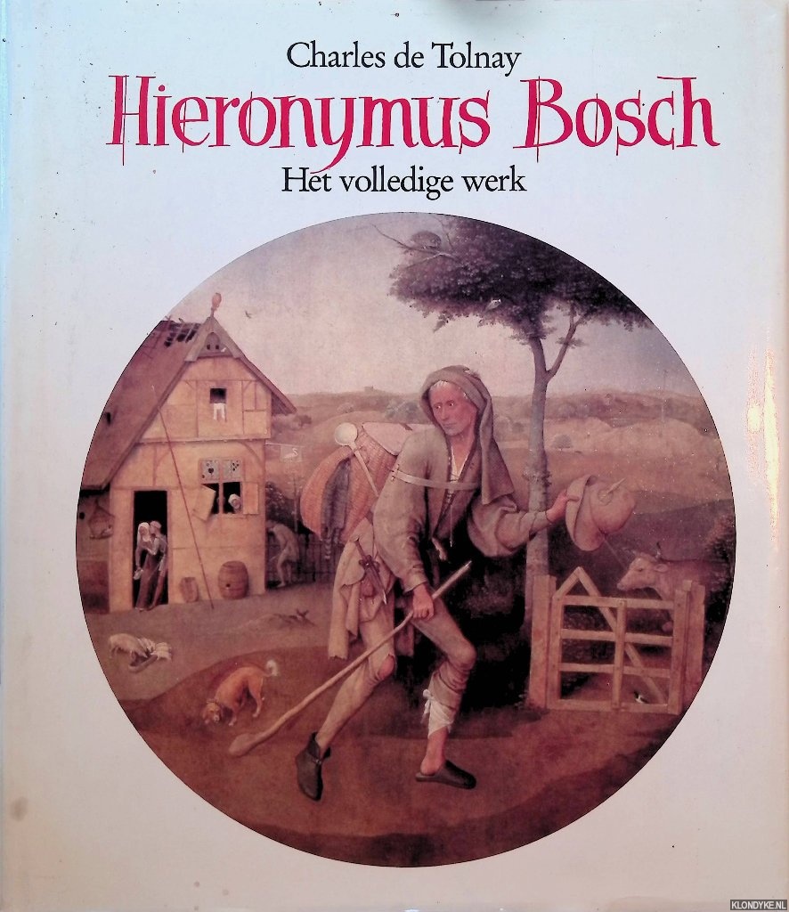 Tolnay, Charles de - Hieronymus Bosch: het volledige werk