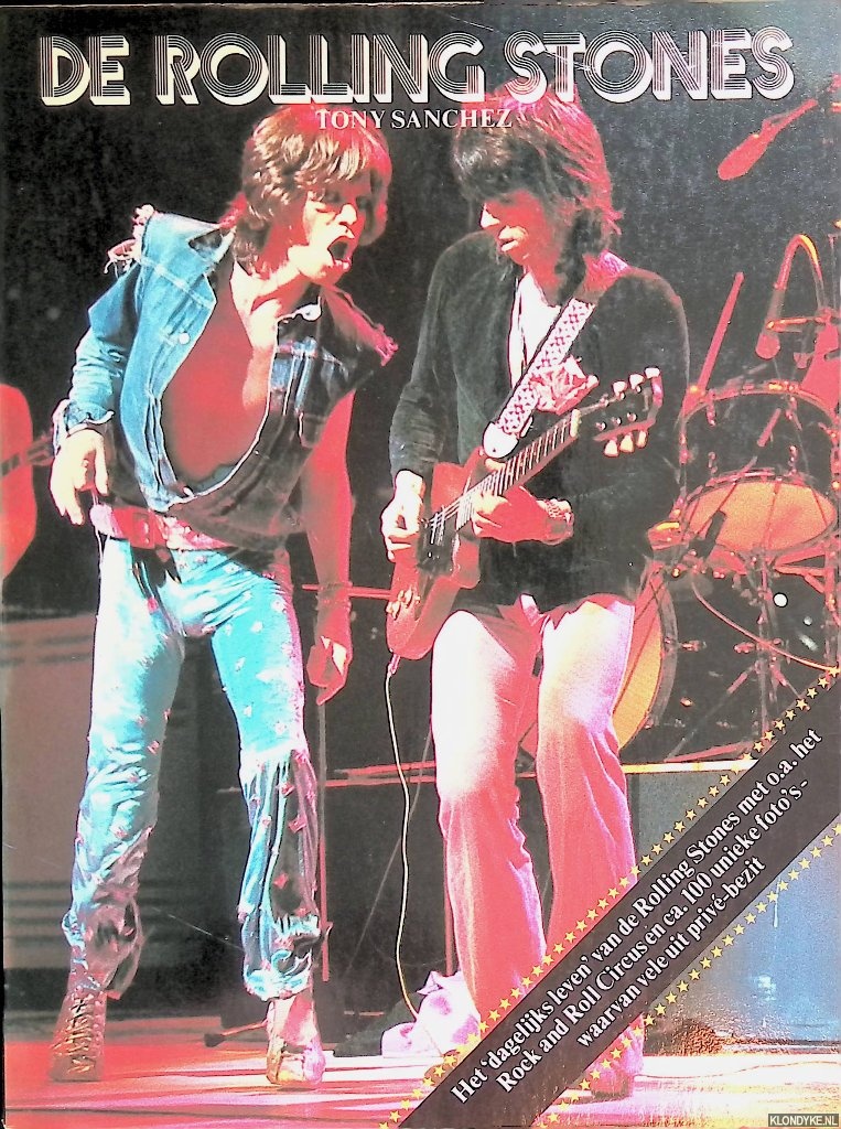 Sanchez, Tony - De Rolling Stones: het 'dagelijks leven' van de Rolling Stones met o.a. het Rock and Roll Circus en ca.100 unieke foto's - waarvan vele uit priv-bezit