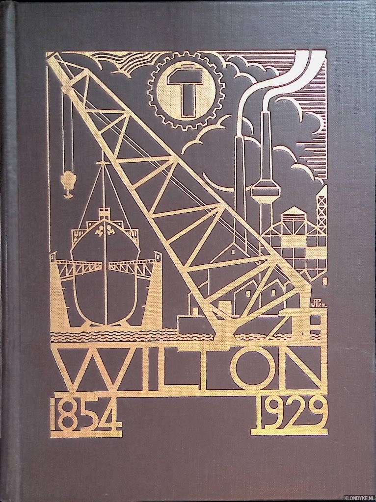 Brusse, M.J. - Wilton 1854-1929. Vijfenzeventig jaar geschiedenis van Wilton's Machinefabriek en Scheepswerf