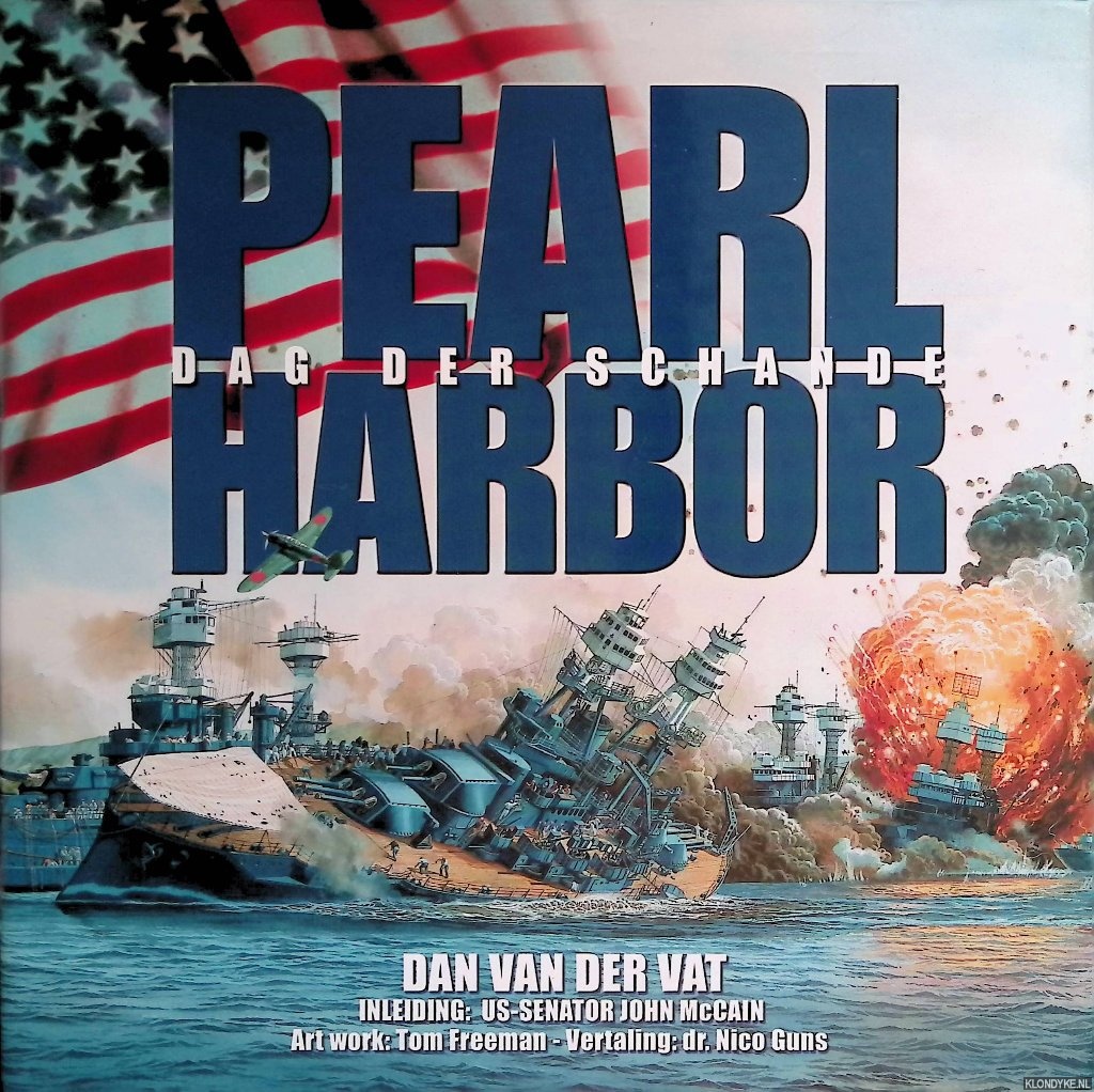Vat, Dan van der - Pearl Harbor: dag der schande