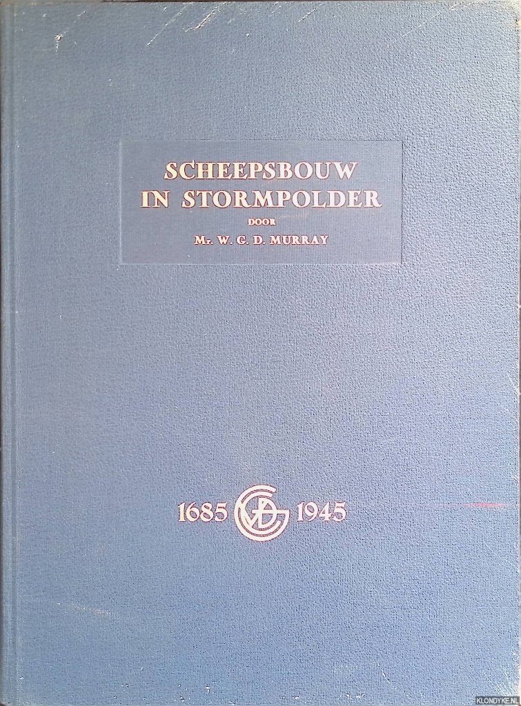 Murray, W.G.D. - Scheepsbouw in Stormpolder