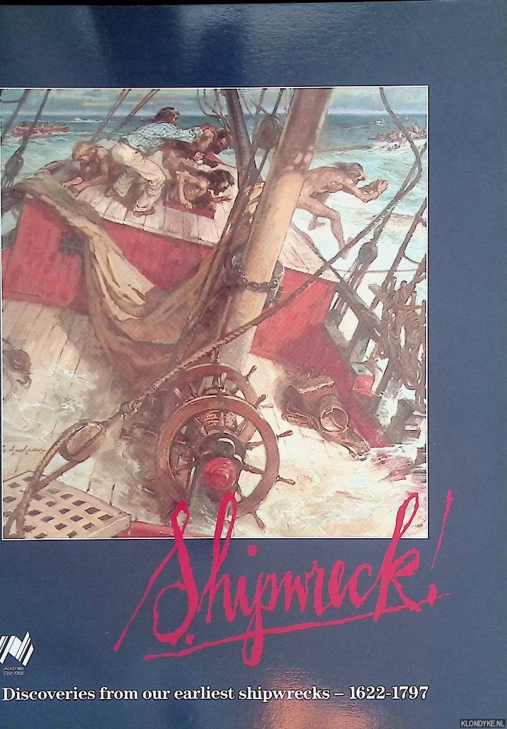 Hogarth, Christine - Shipwreck! Discoveries from our earliest shipwrecks - 1622-1797