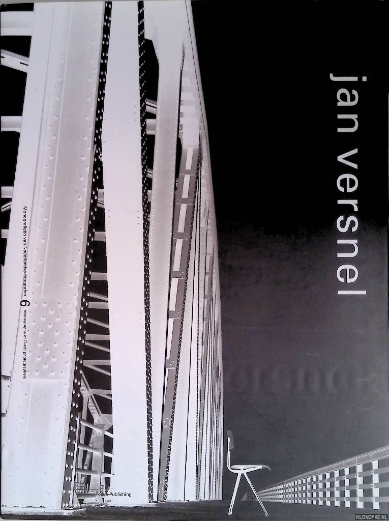 Boer, Sietske de - Jan Versnel. Monografien van Nederlandse fotografen 6 / Monographs In Dutch Photographers 6
