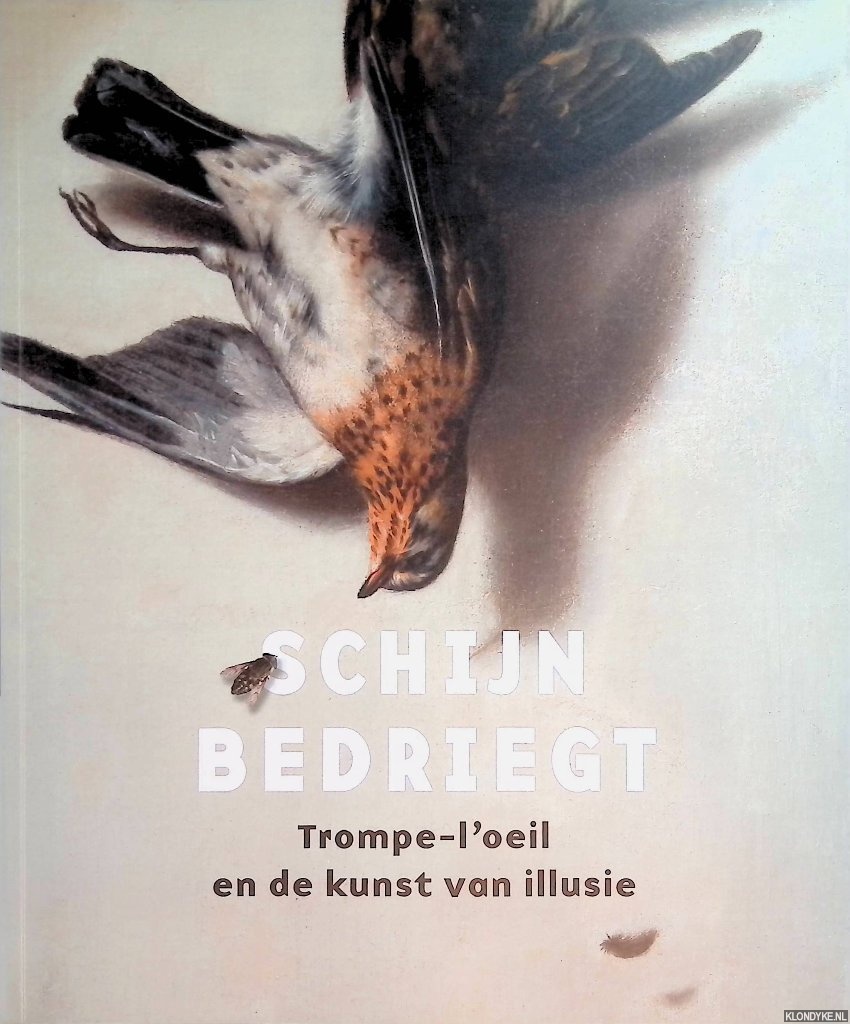 Huys Janssen, Paul & Sanne ten Brink - Schijn bedriegt: Trompe-l'oeil en de kunst van illusie