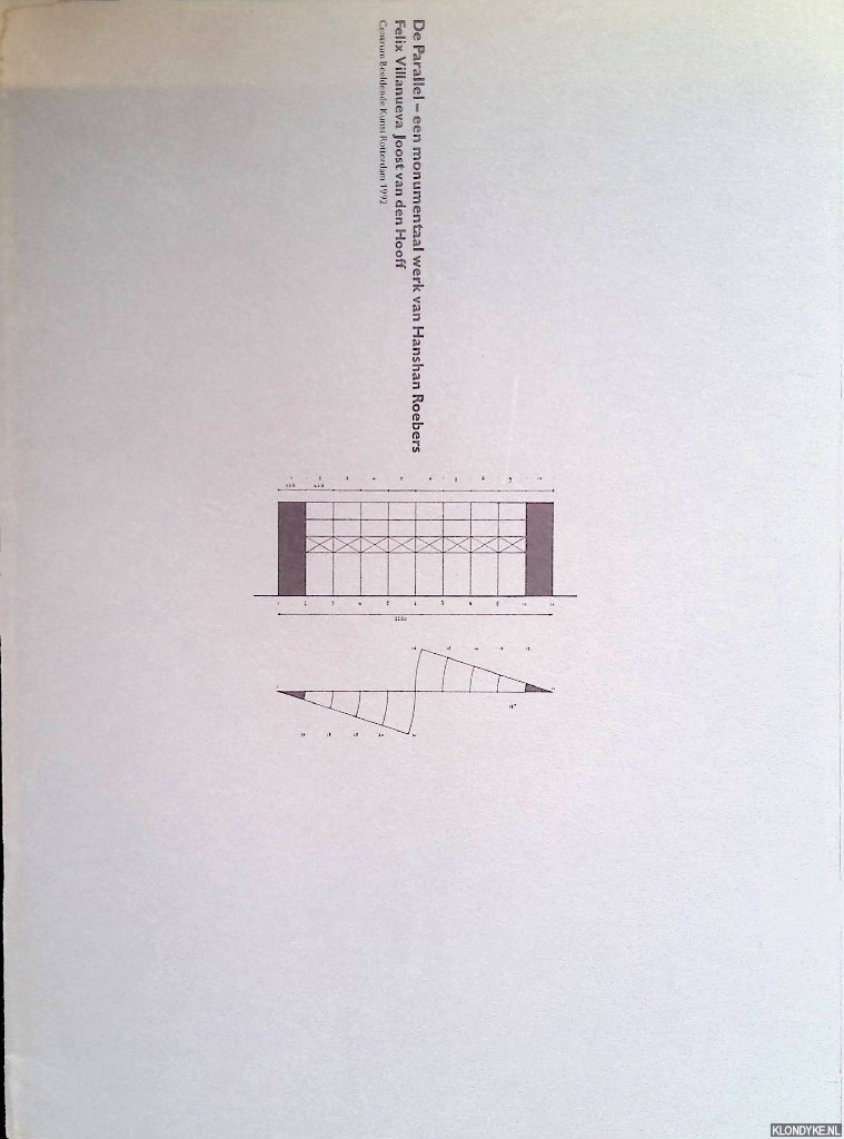 Villanueva, Felix & Joost van den Hooff - De Parallel - een monumentaal werk van Hanshan Roebers
