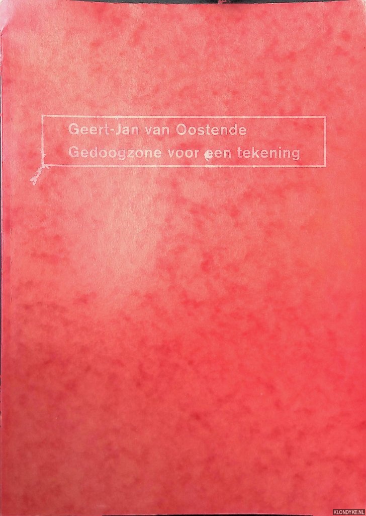 Geer, Cees van der & Mariette Niemeyer - Geert-Jan van Oostende: gedoogzone voor een tekening *GESIGNEERD*