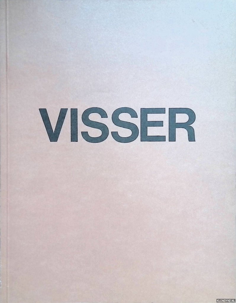 Matheson, John - Carel Visser: neuere Skulpturen und Zeichnungen. Eine Ausstellung