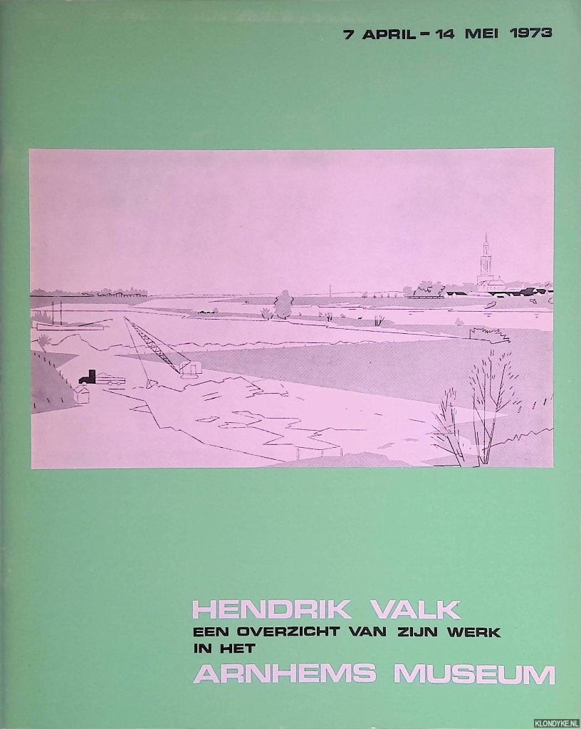 Groot, J.R. de - Hendrik Valk: het overzicht van zijn werk in het Arnhems Museum