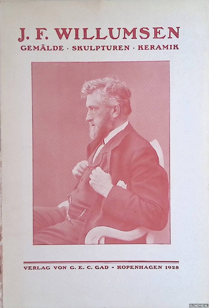Jastrau, Viggo - J.F. Willumsen: Gemlde, Skulpturen, Keramik