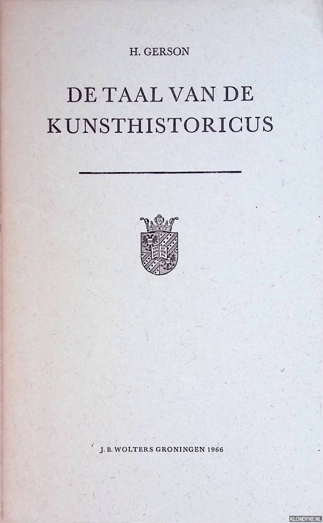 Gerson, H. - De taal van de kunsthistoricus: rede