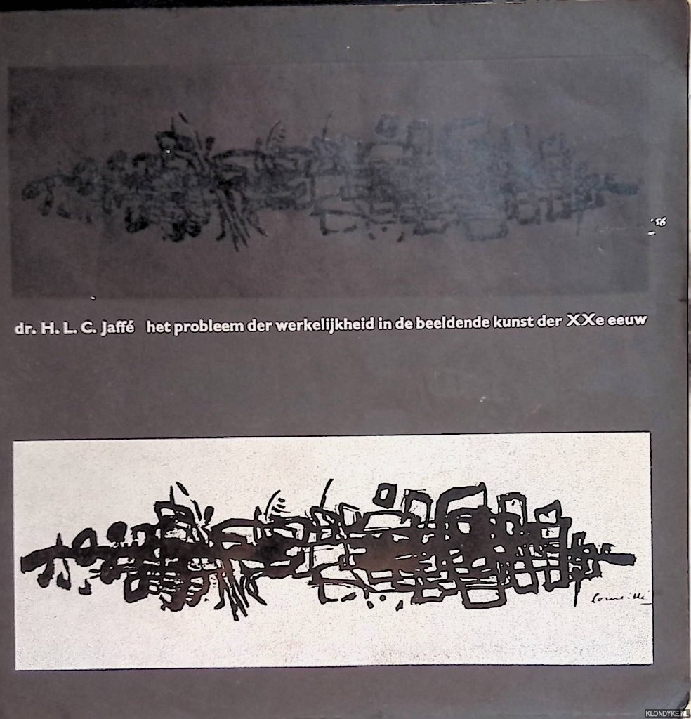 Jaff, Dr. H. L. C. - Het probleem der werkelijkheid in de beeldende kunst der XXe eeuw: openbare les