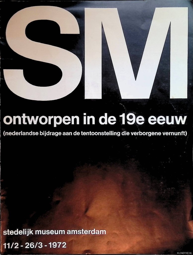 Peeters, C.J.A.C. - en anderen - Ontworpen in de 19e eeuw (Nederlandse bijdrage aan de tentoonstelling Die verborgene Vernunft)