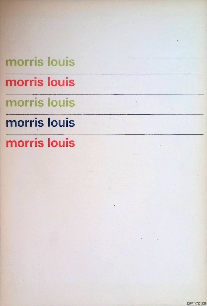 Rosenblum, Robert - Stedelijk Museum Amsterdam: Morris Louis
