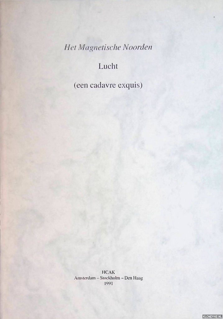 Gubbels, Truus (eindredactie) - Het magnetische noorden: Lucht (een cadavre exquis)