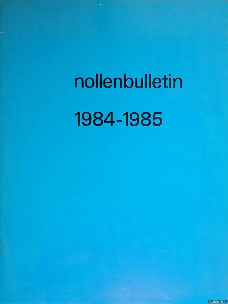 Cleveringa, P. & E.J. van Straaten & C.L.Th. Verkerk - en anderen - Nollenbulletin 1984-1985 - R. van de Wint