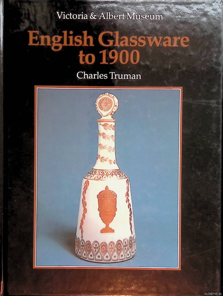 Truman, Charles - English Glassware to 1900