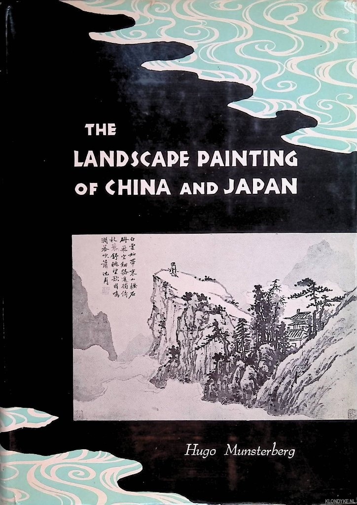 Munsterberg, Hugo - The Landscape Painting of China and Japan