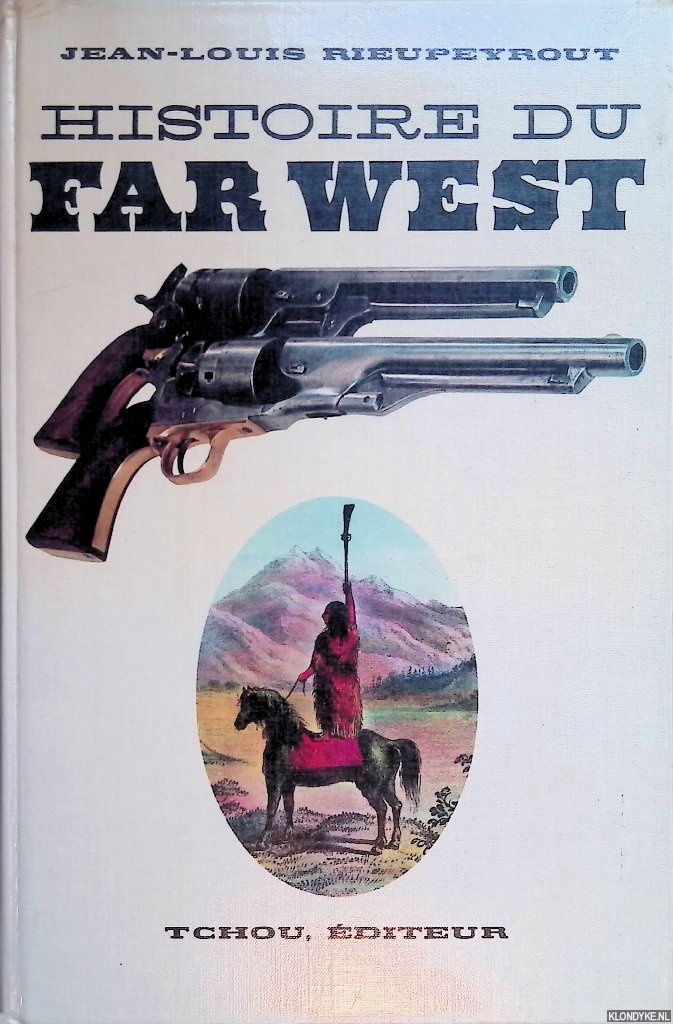 Rieupeyrout, Jean-Louis - Histoire du Far West