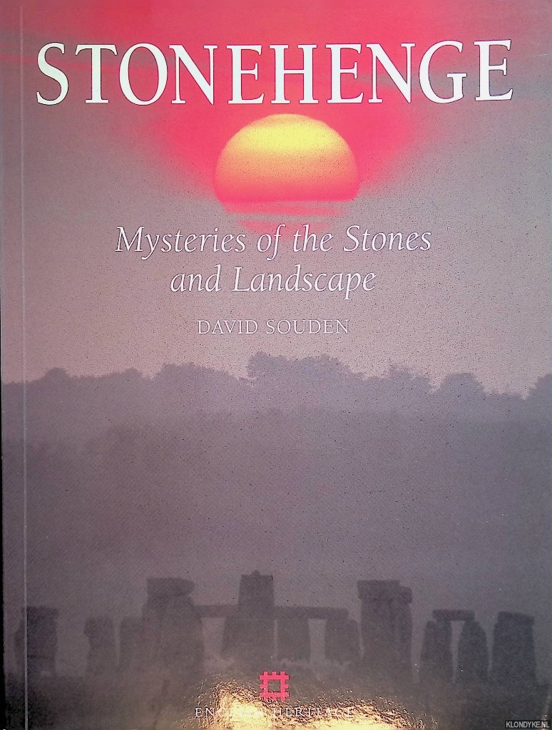 Souden, David - Stonehenge: mysteries of the stones and landscape