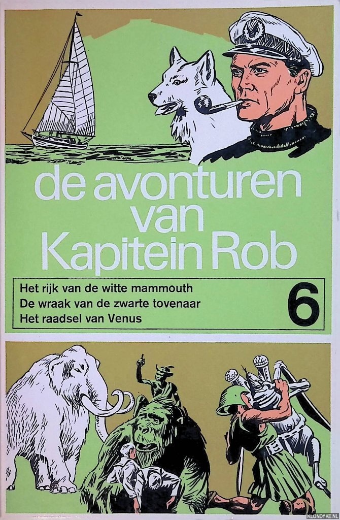Kuhn, Pieter - De avonturen van Kapitein Rob 6: Het rijk van de witte mammouth; De wraak van de zwarte tovenaar; Het raadsel van Venus