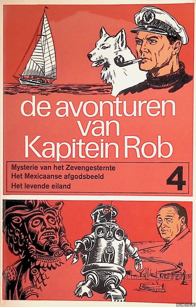 Kuhn, Pieter - De avonturen van Kapitein Rob 4: Mystewrie van het Zevengesternte; Het Mexicaanse afgodsbeeld; Het levende eiland