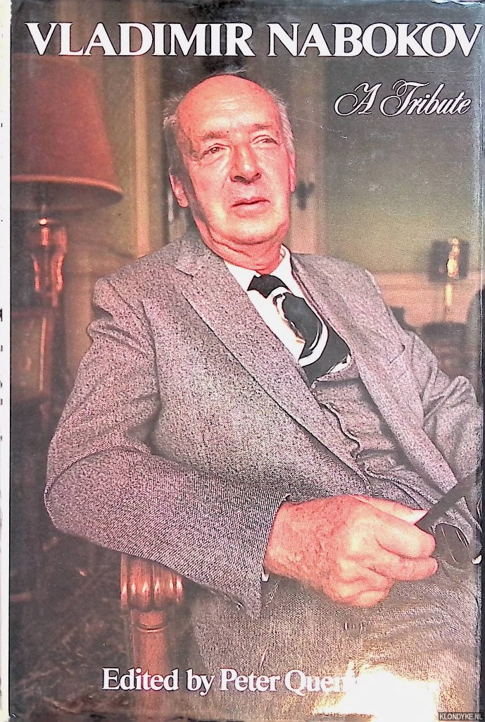 Quennell, Peter - Vladimir Nabokov: a tribute. His life, his work, his world