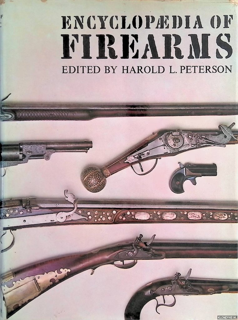 Peterson, Harold L. (editor) - Encyclopaedia of Firearms
