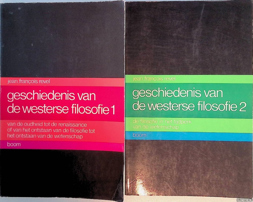 Revel, Jean Francois - Geschiedenis van de westerse filosofie (2 delen)