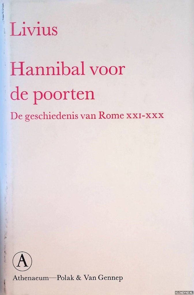 Livius - Hannibal voor de poorten: de geschiedenis van Rome XXI-XXX