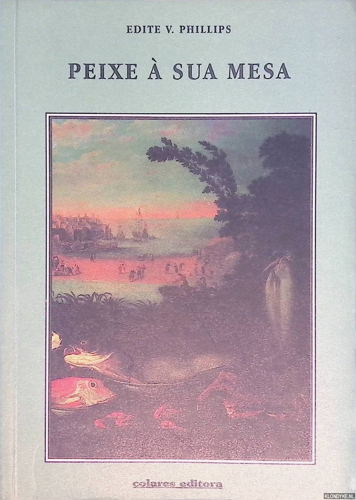 Phillips, Edite V. - Livro peixe sua mesa
