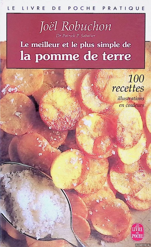 Robuchon, J. - Le meilleur et le plus simple de la pomme de terre