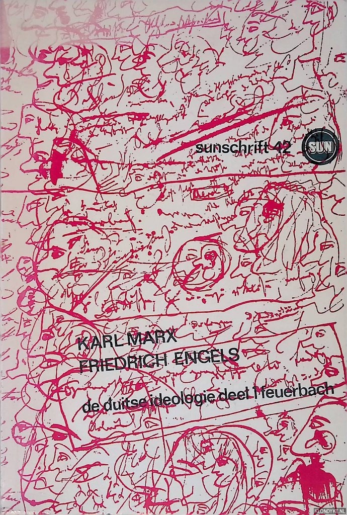 Marx, Karl & Friedrich Engels - De Duitse ideologie, deel 1: Feuerbach
