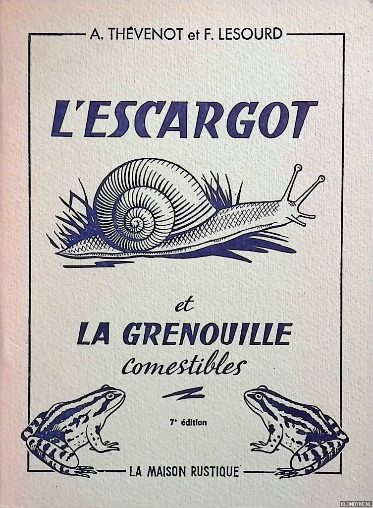 Thvenot, Arsne & Flicien Lesourd - L'escargot et la grenouille comestibles