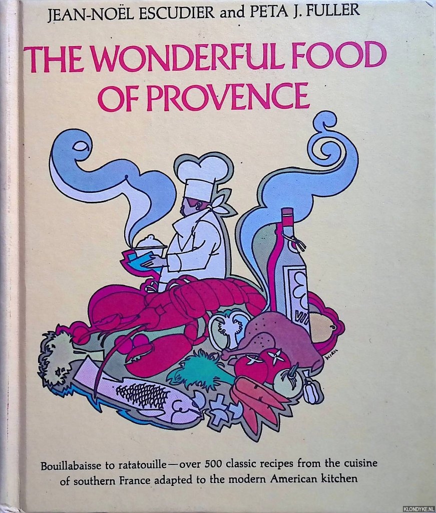 Escudier, Jean-Nol & Peta J. Fuller - The Wonderful Food of Provence