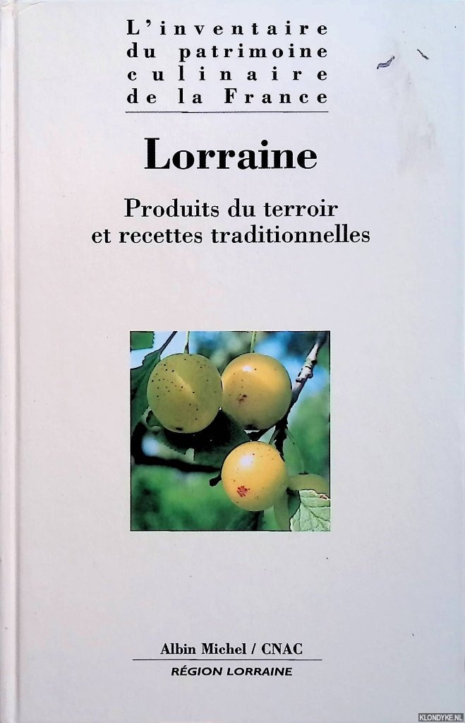 Lazareff, A. - and others - Lorraine: produits du terroir et recettes traditionnelles