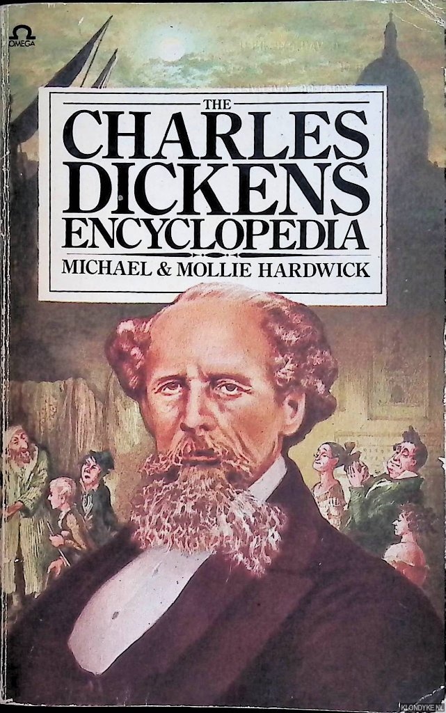 Hardwick, Michael & Mollie Hardwick - The Charles Dickens Encyclopedia
