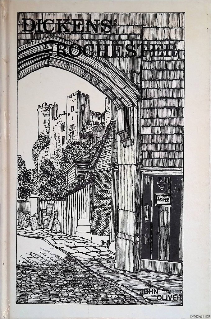 Oliver, John - Dickens' Rochester *SIGNED*