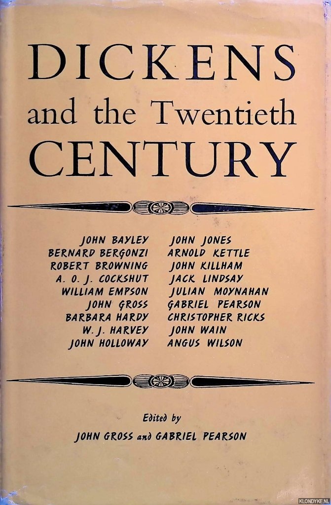 Gross, John & Gabriel Pearson (editors) - Dickens and the Twentieth Century