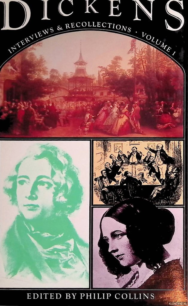Collins, P. (editor) - Dickens: Interviews and Recollections: Volume 1
