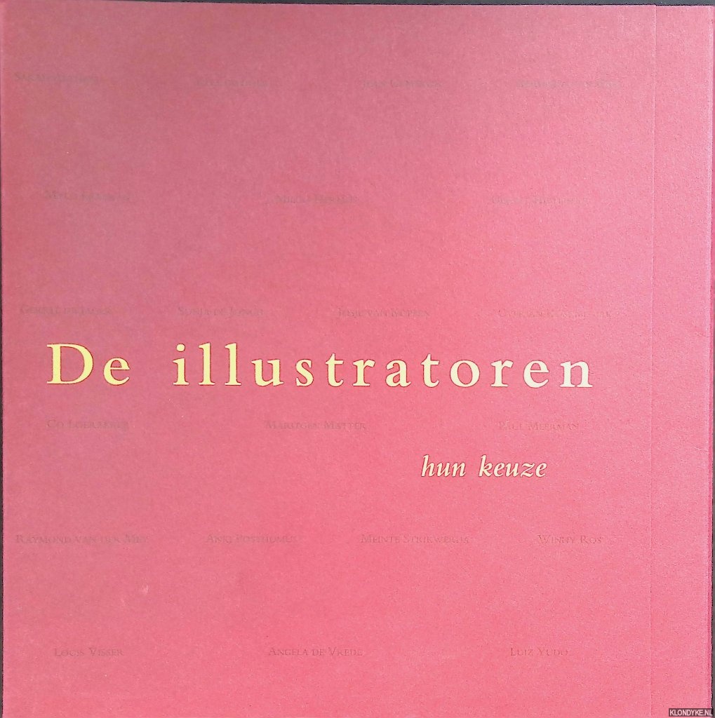 Ulsen, Henk van - De illustratoren: hun keuze. Van een nieuwe betekenis voorzien door Henk van Ulsen