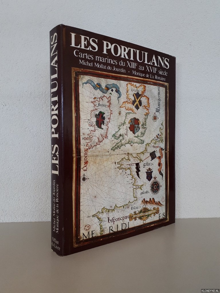 Mollat Du Jourdin, Michel & Monique de la Roncire - Les portulans: Cartes marines du XIIIe au XVIIe sicle