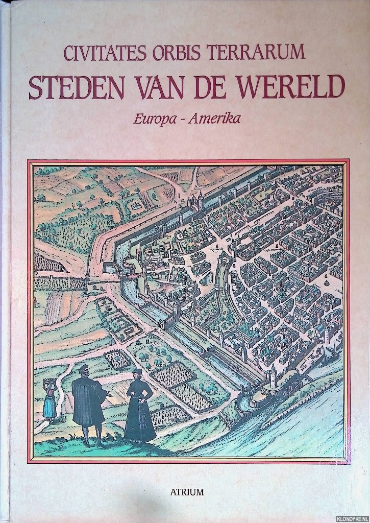 Pagani, Lelio (voorwoord) - Civitates orbis terrarum: Steden van de Wereld: Europa - Amerika