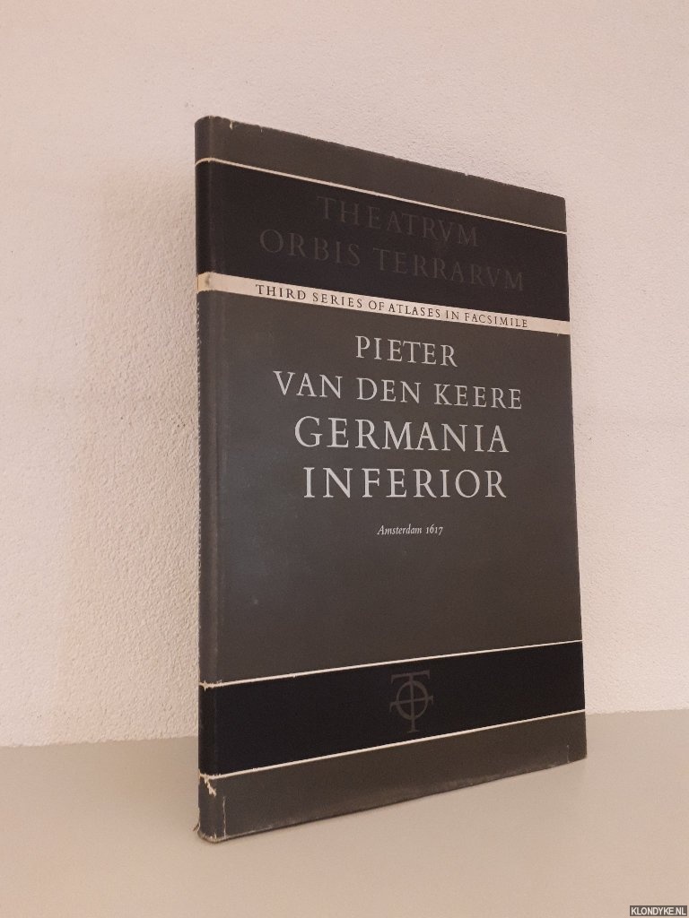 Keere, Pieter van den & C. Koeman (introduction) - Germania Inferior - Amsterdam 1617