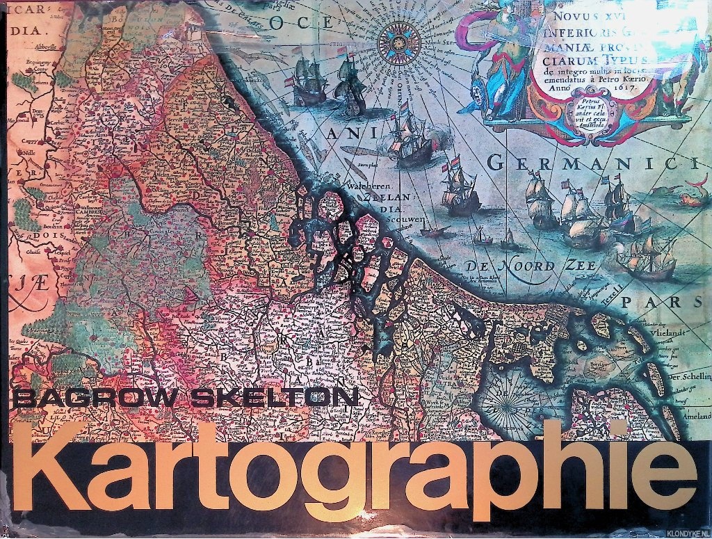 Bagrow, Leo & R.A. Skelton - Kartographie