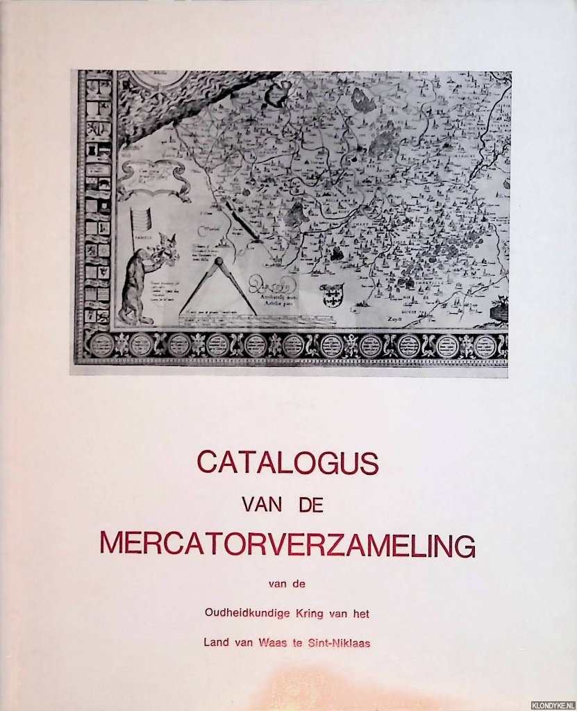 Smet, Antoine de & Albert Buve - Catalogus van de Mercatorverzameling van de Oudheidkundige Kring van het Land van Waas te Sint-Niklaas